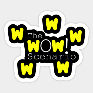 The WOW! Scenario Sticker